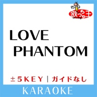 LOVE PHANTOM No Guide melody Original by B'z