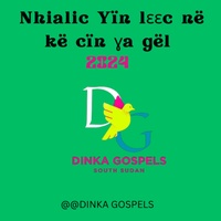 Nhialic Yïn lɛɛc në kë cïn ɣa gël 2024