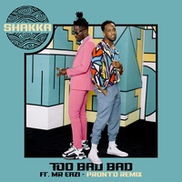 Too Bad Bad - Pronto Remix