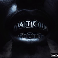 Watch Yo Mouth - Remix