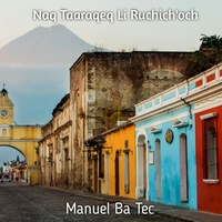 Naq Taaraqeq Li Ruchich'och - Extendido