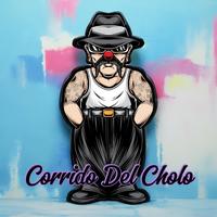 Corrido Del Cholo