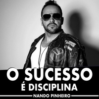 O Sucesso é Disciplina