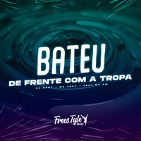 Bateu De Frente Com A Tropa