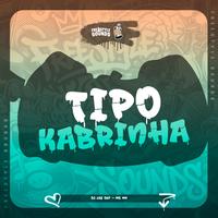Tipo Kabrinha