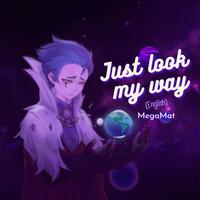 Just Look My Way (From "Helluva Boss") [English Version]