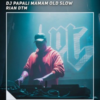 Dj Papali Mamam Old Slow