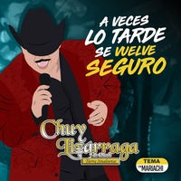 A Veces Lo Tarde Se Vuelve Seguro - Versión Mariachi