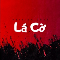 Lá Cờ - Version 2022