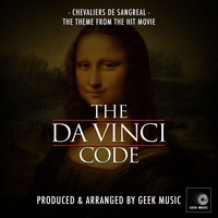 The Da Vinci Code - Chevaliers de Sangreal - Main Theme