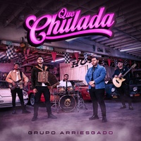 Que Chulada - Norteña
