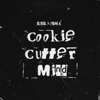Cookie Cutter Mind