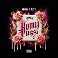 HENNY & TU$$I