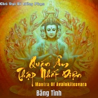Chú Đại Bi Tiếng Phạn (Quán Âm Thập Nhất Diện)  - Chorus
