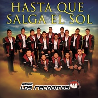 Hasta Que Salga El Sol