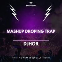 MASHUP DROPING TRAP