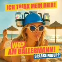 Ich trink mein Bier! Wo? Am Ballermann!