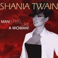 Man! I Feel Like A Woman! - Alternate Mix