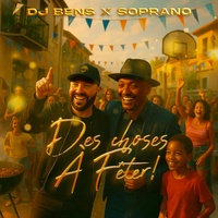 Des choses à fêter (feat. Soprano)