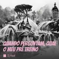 Quando Perguntam, Qual o Meu Pré Treino