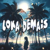 LOKA DEMAIS - Slowed