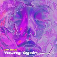 Young Again (feat. Darla Jade) (Sped Up)