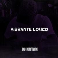 VIBRANTE LOUCO
