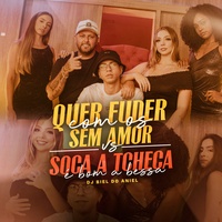 Quer Fuder Com os Sem Amor X Soca Tcheca É Bom Abessa (Remix)