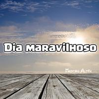 Dia Maravilhoso