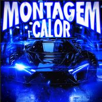 MONTAGEM CALOR