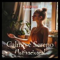 Calm and Serene Motivational