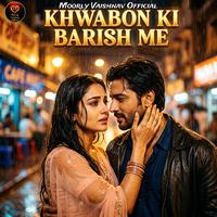 Khwabon Ki Barish Me