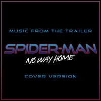 Spider-Man: No Way Home - Trailer Music - Cover Version
