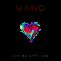 Let Me Love You - Mario's Version