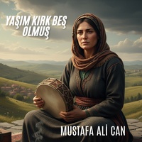 Yaşım Kırk Beş Olmuş