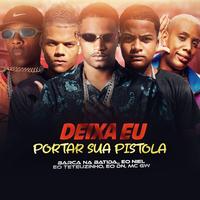 Deixa Eu Portar Sua Pistola