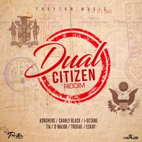 Dual Citizen Riddim