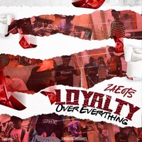 Loyalty Over Everything