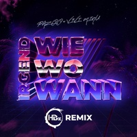 Irgendwie, irgendwo, irgendwann - HBz Remix