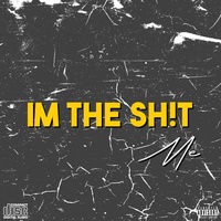 I'm the shit