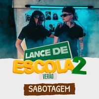 Sabotagem - Lance de Escola 2: Verão