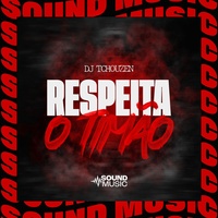 RESPEITA O TIMÃO