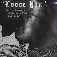 Loose You