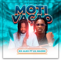 Dji Alex e Lil Magro - Motivação