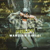 Problème - Wandjan dimedi