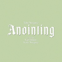 ANOINTING (FALL ON ME)