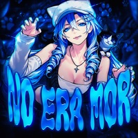 NO ERA MOR