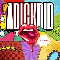 Adickdid