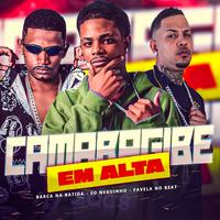 Camaragibe em Alta (feat. Barca Na Batida & Favela no Beat) (feat. Barca Na Batida & Favela no Beat)