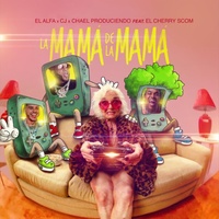 La Mamá de la Mamá (feat. Chael Produciendo)